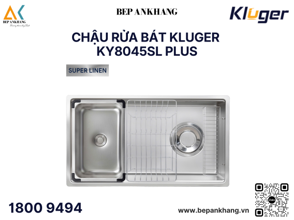 Chậu Rửa Bát 1 Hố Kluger KY8045SL Plus - Inox 304 Posco - Super Linen dập nổi